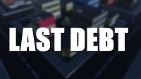 Last Debt Financial RPG Simulator Online Game Strategy Game